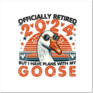 Officially Retired But I Have Plans With My Goose Posters and Art
